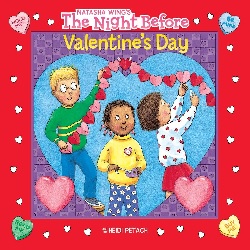 Image: The Night Before Valentine's Day | Paperback – Illustrated: 32 pages | by Natasha Wing (Author), Heidi Petach (Illustrator). Publisher: Grosset and Dunlap; Illustrated edition (December 28, 2000)