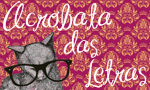 http://acrobatadasletras.blogspot.com.br