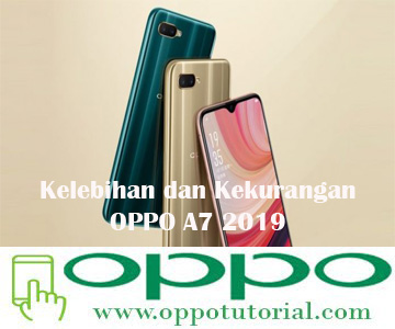  menambah daftar jajaran smartphone kelas menengah √ Tertarik dengan OPPO A7? Ketahui Dulu Kelebihan dan Kekurangannya