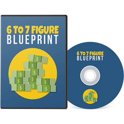 Blueprint of 6 to 7 figures for online money making