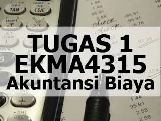 EKMA4315 Akuntansi Biaya Tugas 1 soalan Perhitungan biaya overhead dengan dasar perhitungan unit produksi, biaya bahan baku, jam tenaga kerja langsung, biaya tenaga kerja langsung, dan jam mesin, kemudian metode penentuan bahan baku dengan metode periodik dan metode perpetual.