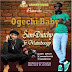 [NEW MUSIC] Sam Dutchy Ft Mainboogy - Ogechi Baby | @ Samdutchy22