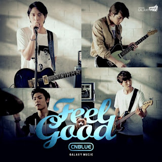 [Single] CNBLUE – Feel Good (GALAXY Music)