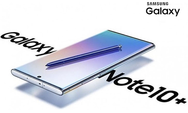 Samsung Galaxy Note 10 and Note 10 + price,features