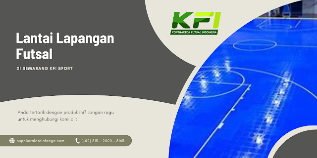 Ahlinya Lantai Lapangan Futsal Di Semarang KFI Sport