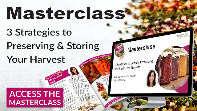 Preserve the Harvest Masterclass: 3 Strategies to Simplify Preserving & Storing the Harvest