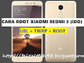 Cara Pasang TWRP + ROOT Xiaomi Redmi 3 / Pro (Ido) TERBARU