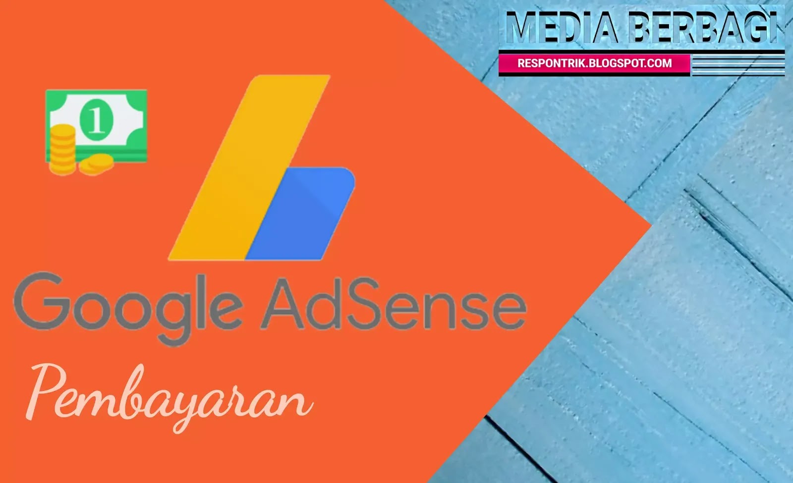 Inilah Cara google adsense membayar kita