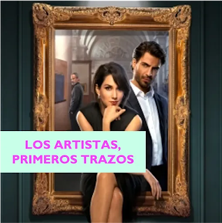 Ver Novela Los Artistas, Primeros Trazos En Español Gratis