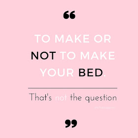To make or not to make your bed. That's not the question. Hacer la cama o no. Ventajas y desventajas. Shakespeare adapted quotes frases molonas humor