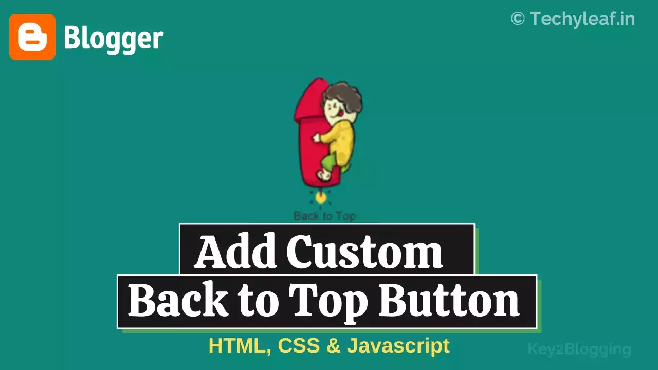 How To Add A Stylish Back To Top Button In Blogger 21 How To Add A Stylish Back To Top Button In Blogger 21