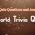 GK Quiz Questions and Answers | World Trivia Quiz,world facts quiz with answers