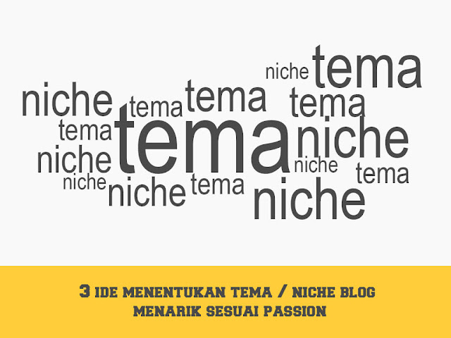 3 ide menentukan tema blog sesuai passion