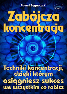 Zabójcza Koncentracja - Paweł Sygnowski