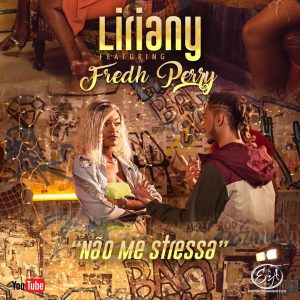 Liriany - Não Me Stressa (Ft. Fredh Perry) [Exclusivo 2019] (Download Mp3)