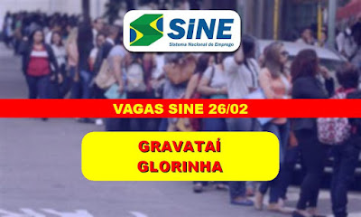Vagas atualizadas do SINE de Gravataí e Glorinha (26/02)