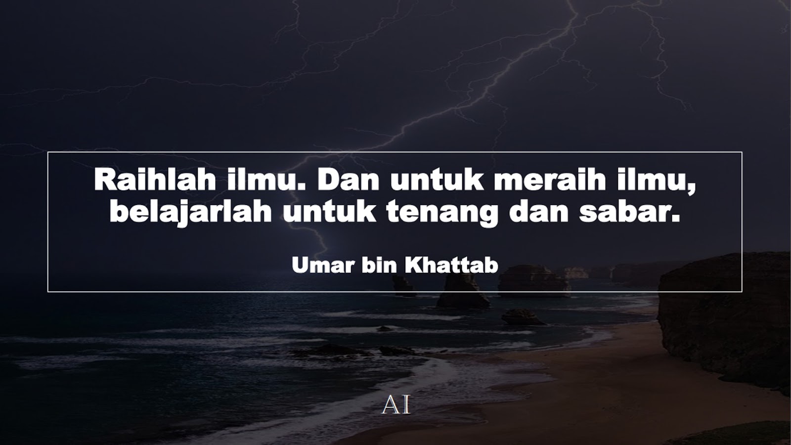 Wallpaper Kata Bijak Umar bin Khattab  (Raihlah ilmu. Dan untuk meraih ilmu, belajarlah untuk tenang dan sabar.)