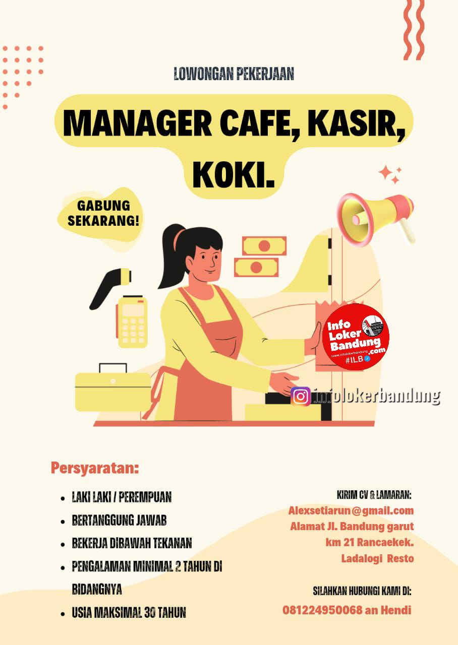 Lowongan Kerja Manager Cafe, Kasir, Koki Resto di Rancaekek Bandung Desember 2023
