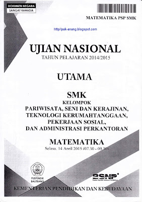 Naskah Soal Un Matematika Smk 2015 (Kelompok Pariwisata, Seni Dan Kerajinan, Teknologi Kerumahtanggaan, Pekerjaan Sosial, Dan Administrasi Perkantoran) Paket 1