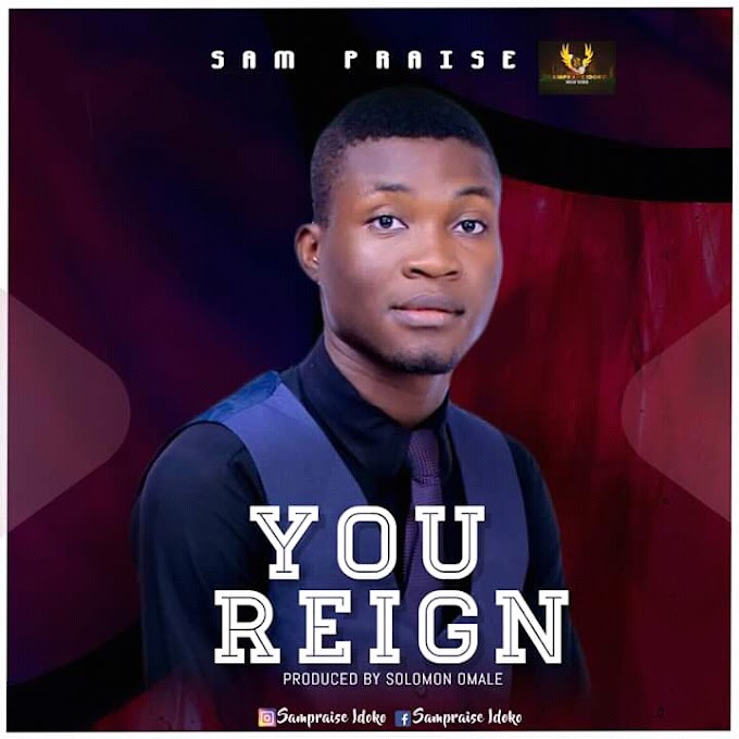 [Download Audio] - You Reign - Sam Praise