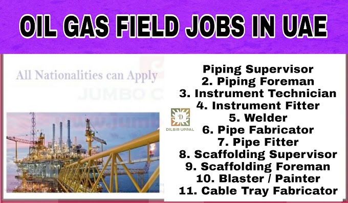 OIL&GAS FIELD OFFSHORE AND ONSHORE JOBS IN UAE ABUDHABI 
