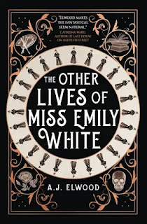 Cover for book "The Other Lives of Miss Emily White" by AJ Elwood. In the centre, the title, in a black disc. Around the disc, a lighter annulus in which is repeated a standing figure in a black dress. Around that, various motifs: an open book, a skull, an artist's palette.