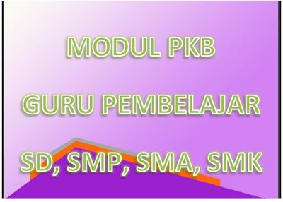 MODUL PKB GURU PEMBELAJAR SD, SMP, SMA, SMK https://pusatmediasekolah.blogspot.co.id