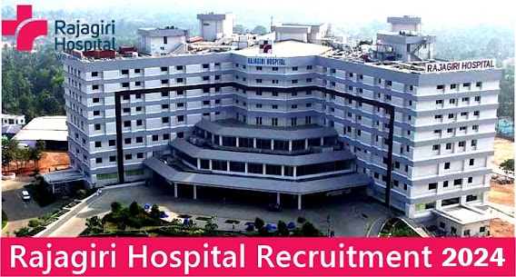 Rajagiri Hospital Recruitment 2024 – Apply online for multiple posts