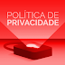 POLÍTICA DE PRIVACIDADE