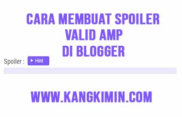 Cara Membuat Spoiler Keren di Blog Valid AMP Ringan