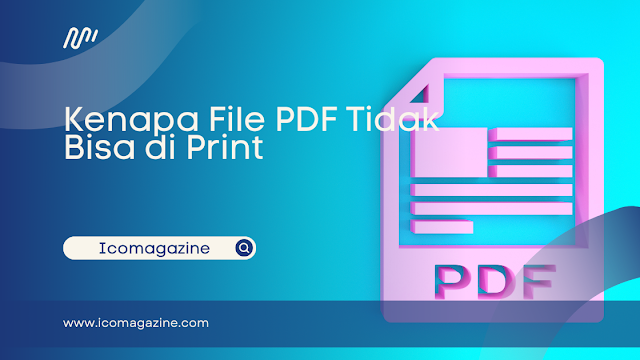 Kenapa File PDF Tidak Bisa di Print