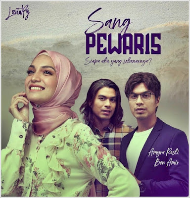 Drama Sang Pewaris, Sinopsis Drama Sang Pewaris, Slot Lestary TV3, Drama Baru Ben Amir, Drama Baru Amyra Rosli, Drama Adaptasi Novel, Novel Sang Pewaris.