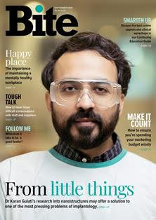 Bite Magazine. Better business for dentists - September 2020 | CBR 96 dpi | Mensile | Professionisti | Odontoiatria
Bite Magazine is a business and current affairs magazine for the dental industry. Content is of interest to dentists, hygienists, assistants, practice managers and anyone with an interest in the dental health industry.