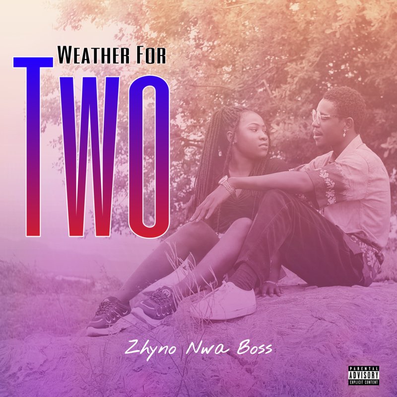 Zhyno Nwa Boss - Weather for Two Mp3 Download