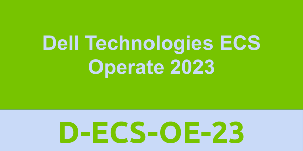 D-ECS-OE-23: Dell Technologies ECS Operate 2023
