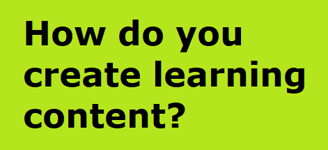 How do you create learning content?