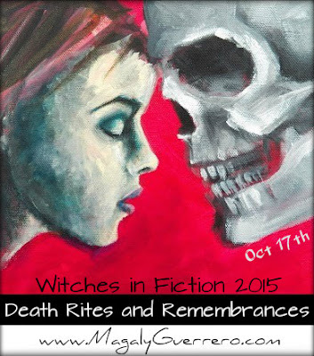 http://magalyguerrero.com/witches-in-fiction-2015-death-rites-and-remembrances/