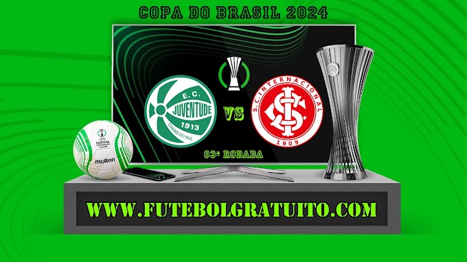 Assistir Juventude x Internacional ao vivo online grátis 13/07/2024