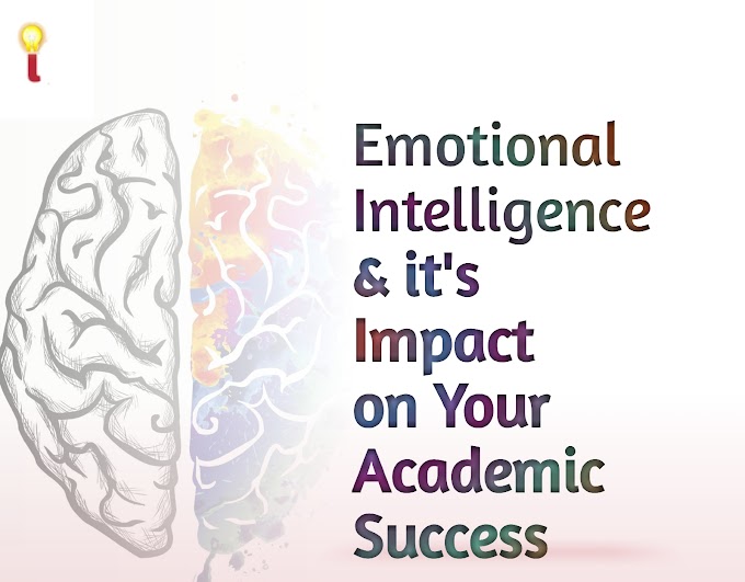 Emotional Intelligence and it's Impact on Your Academic Success