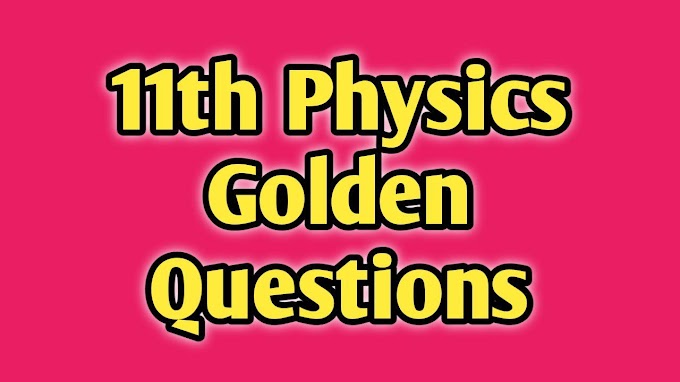 11th Physics Golden Questions
