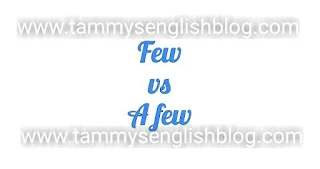 What is the difference between "few" and "a few"? Find out