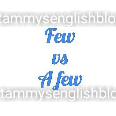 What is the difference between 'few' and 'a few'? Find out