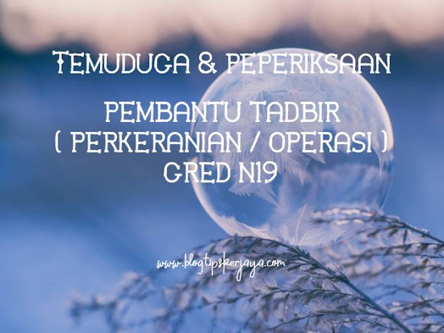 Soalan Temuduga & Peperiksaan Pembantu Tadbir N19