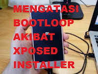 [UPDATE] Mengatasi Bootloop Setelah Install Xposed Installer Redmi 3/Pro