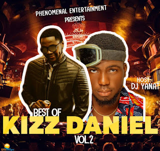 [Mixtape] Dj Yanat - Best of Kizz Daniel Vol.2