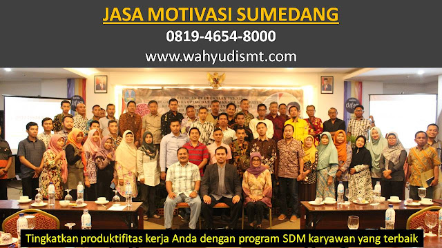 Jasa Motivasi Perusahaan SUMEDANG, Jasa Motivasi Perusahaan Kota SUMEDANG, Jasa Motivasi Perusahaan Di SUMEDANG, Jasa Motivasi Perusahaan SUMEDANG, Jasa Pembicara Motivasi Perusahaan SUMEDANG, Jasa Training Motivasi Perusahaan SUMEDANG, Jasa Motivasi Terkenal Perusahaan SUMEDANG, Jasa Motivasi keren Perusahaan SUMEDANG, Jasa Sekolah Motivasi Di SUMEDANG, Daftar Motivator Perusahaan Di SUMEDANG, Nama Motivator  Perusahaan Di kota SUMEDANG, Seminar Motivasi Perusahaan SUMEDANG