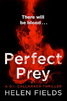 Perfect Prey (a DI Callanach Thriller, book 2) by Helen Fields, crime novel, suspense, serial killer, police procedural