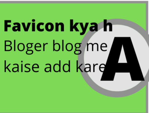 Favicon kya h ise bloger me kaise add kare