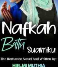 Novel Nafkah Batin Suamiku Karya Hielmy Muthia Full Episode