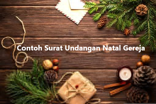 Contoh Surat Undangan Natal Gereja 2022